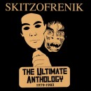 SKITZOFRENIK - The Ultimate Anthology 1979-1982 (2022) DCD